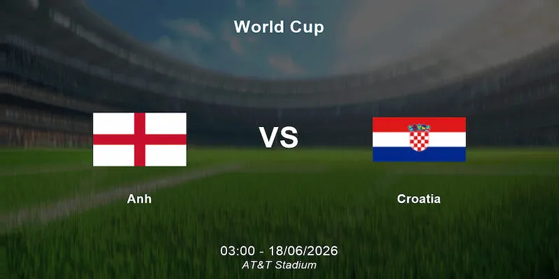 anh vs croatia